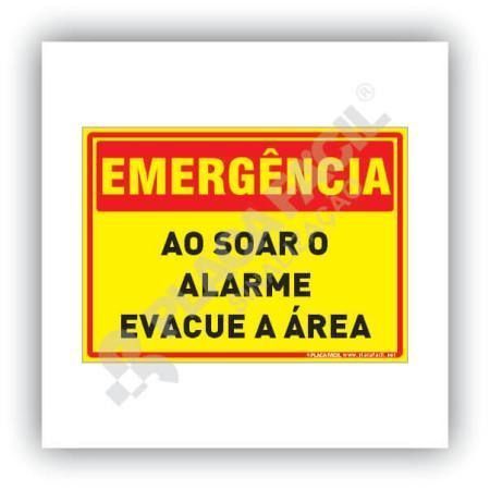 Placa Emergência Ao Soar o Alarme Evacue a Área