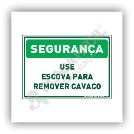 Placa Segurança Use Escova Para Remover Cavaco