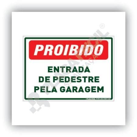 Placa Proibido Entrada de Pedestre Pela Garagem