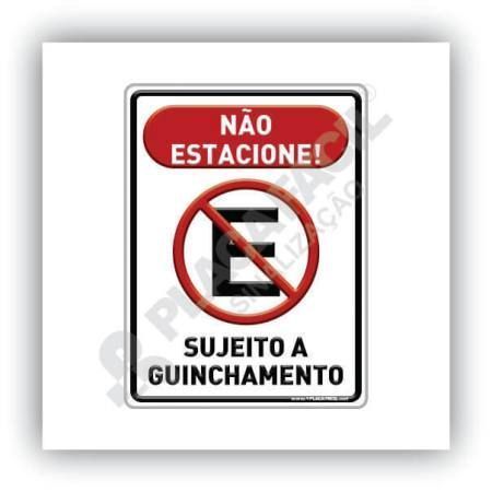 Placa Proibido Estacionar Sujeito a Guincho